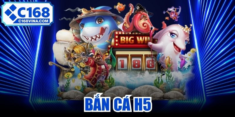 Bắn Cá H5